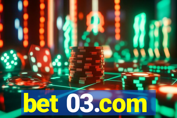 bet 03.com